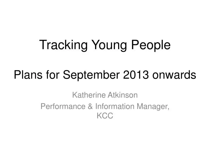 tracking young people plans for september 2013 onwards