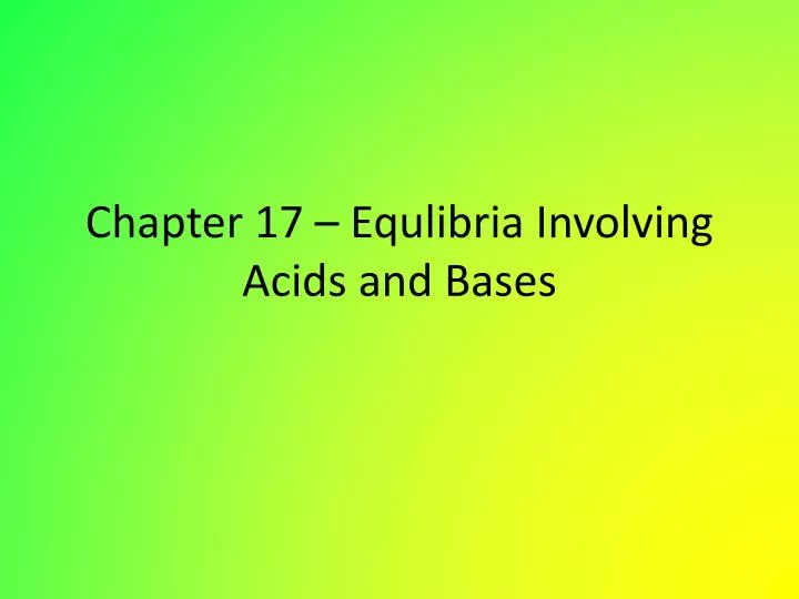 chapter 17 equlibria involving acids and bases
