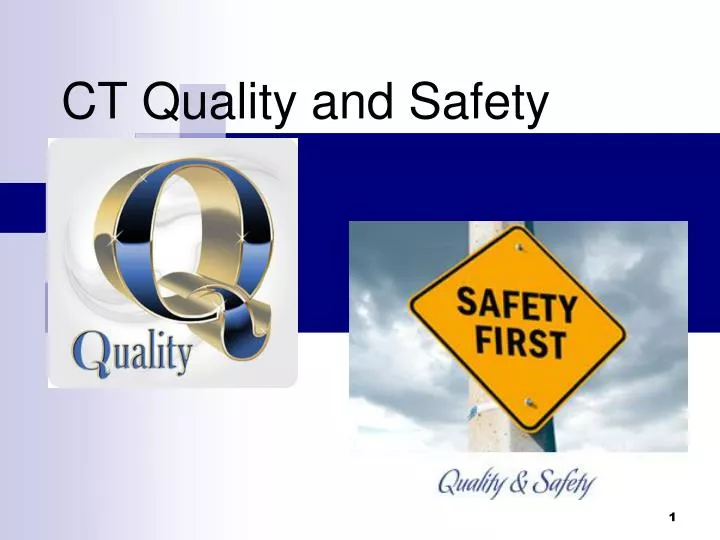 ct quality and safety