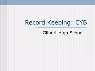 Record Keeping: CYB
