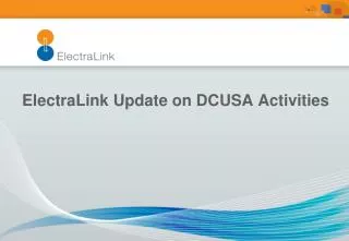 ElectraLink Update on DCUSA Activities