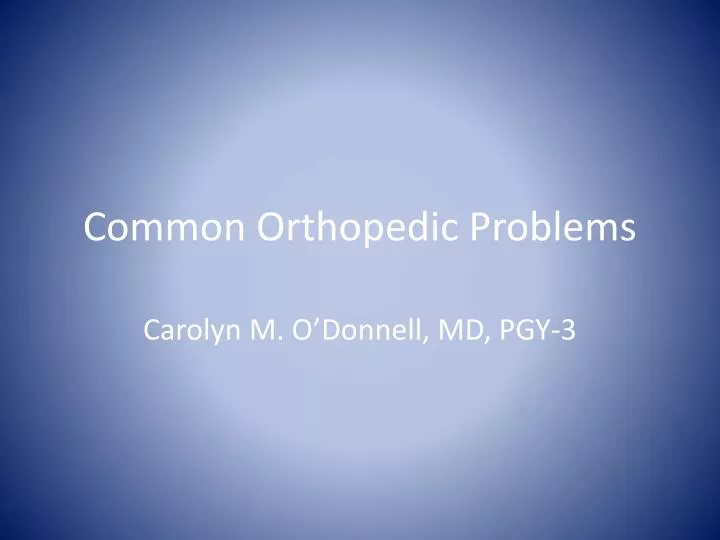 common orthopedic problems