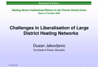 Heating Sector Institutional Reform in the Former Soviet Union Baku, 21 October 2005