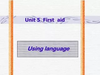 Unit 5 First aid