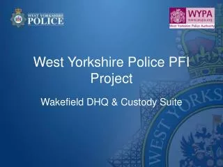 West Yorkshire Police PFI Project