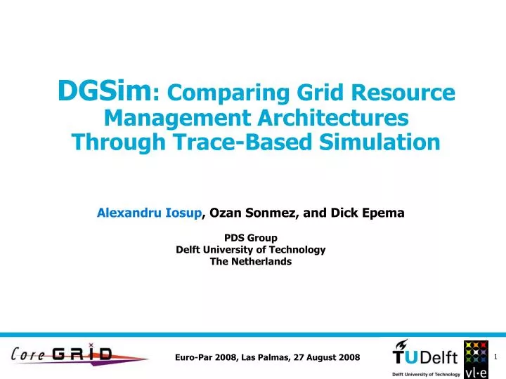 dgsim comparing grid resource management architectures through trace based simulation