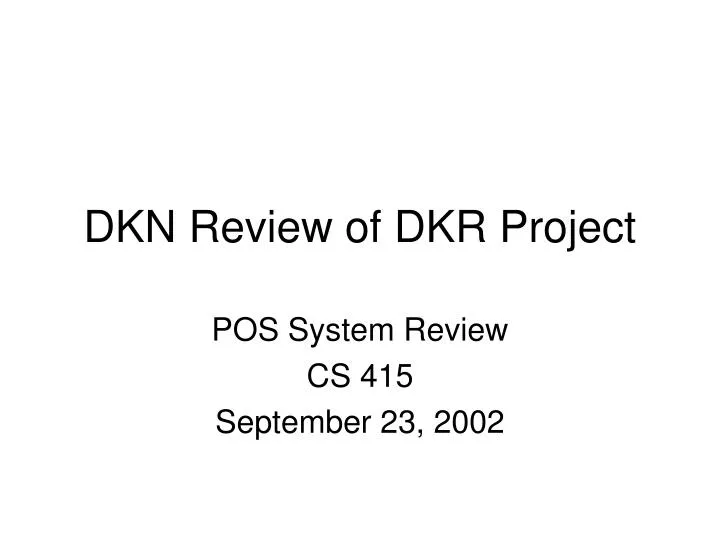 dkn review of dkr project