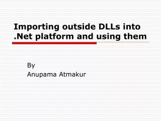 Importing outside DLLs into .Net platform and using them
