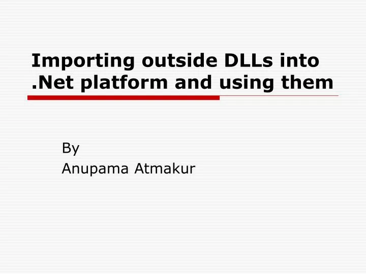 importing outside dlls into net platform and using them