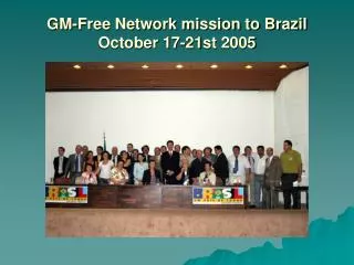 GM-Free Network mission to Brazil October 17-21st 2005