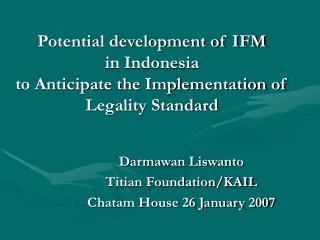 Potential development of IFM in Indonesia to Anticipate the Implementation of Legality Standard
