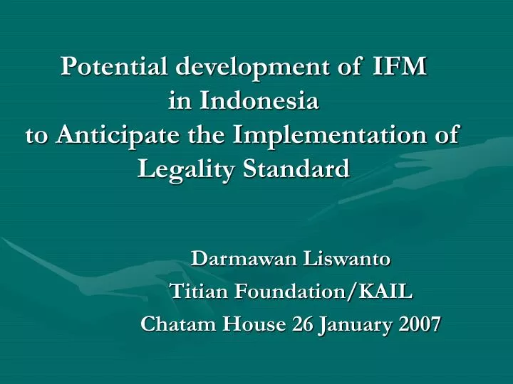 potential development of ifm in indonesia to anticipate the implementation of legality standard