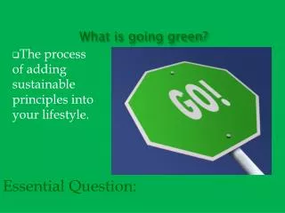 What is going green?