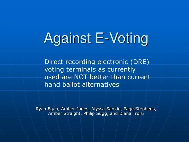 against e voting
