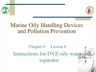 marine oily handling devices and pollution prevention
