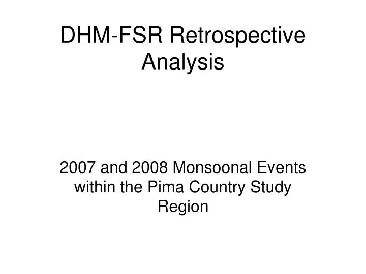 dhm fsr retrospective analysis