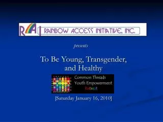 To Be Young, Transgender, and Healthy [Saturday January 16, 2010]