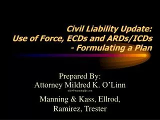 Civil Liability Update: Use of Force, ECDs and ARDs/ICDs - Formulating a Plan