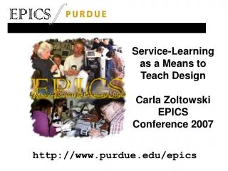 Service-Learning as a Means to Teach Design Carla Zoltowski EPICS Conference 2007