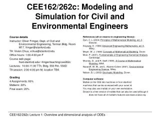 CEE162/262c: Modeling and Simulation for Civil and Environmental Engineers