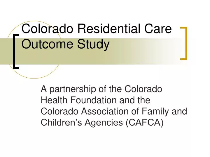 colorado residential care outcome study