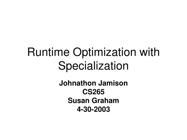 runtime optimization with specialization
