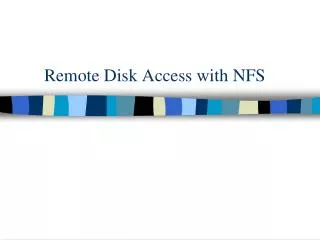 Remote Disk Access with NFS