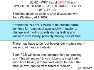 SLHC - WP7 Barrel UPDATE on LAYOUT OF SERVICES AT THE BARREL ENDS
