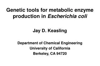 Genetic tools for metabolic enzyme production in Escherichia coli