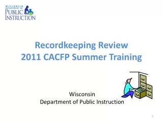 Recordkeeping Review 2011 CACFP Summer Training