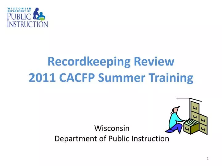 recordkeeping review 2011 cacfp summer training