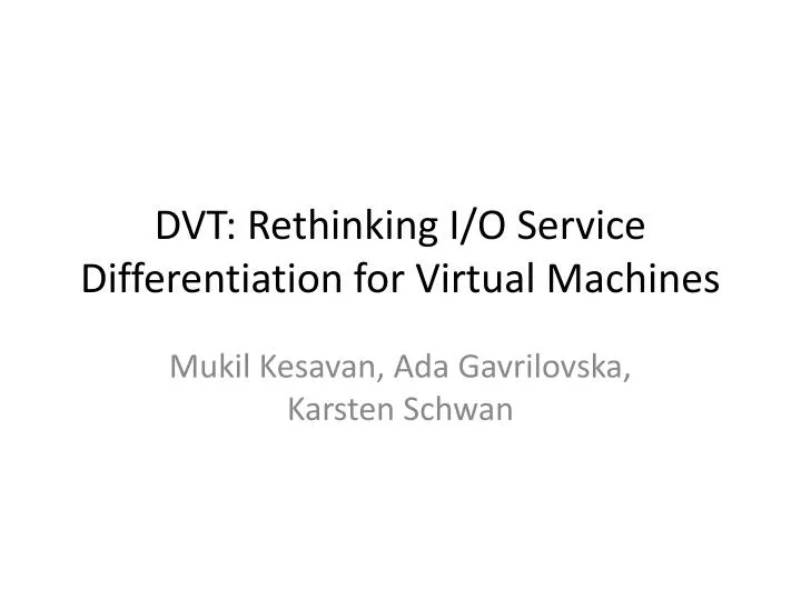 dvt rethinking i o service differentiation for virtual machines