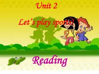 Unit 2 Let’s play sports!