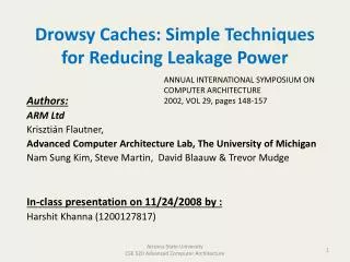 Drowsy Caches: Simple Techniques for Reducing Leakage Power