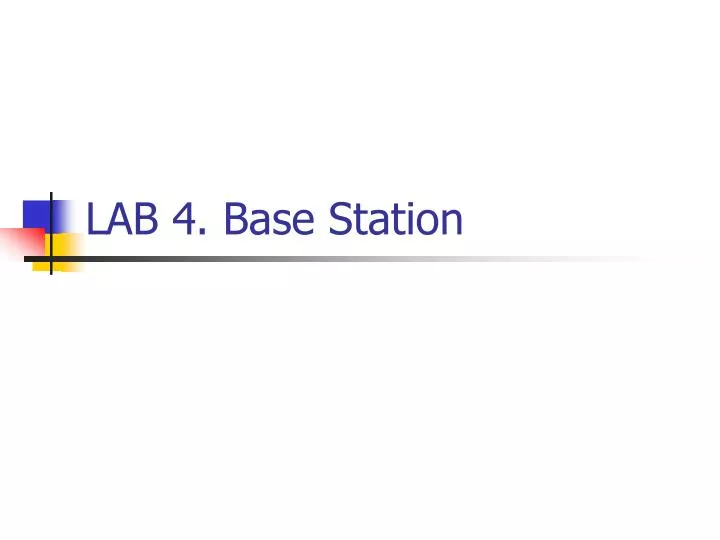 lab 4 base station