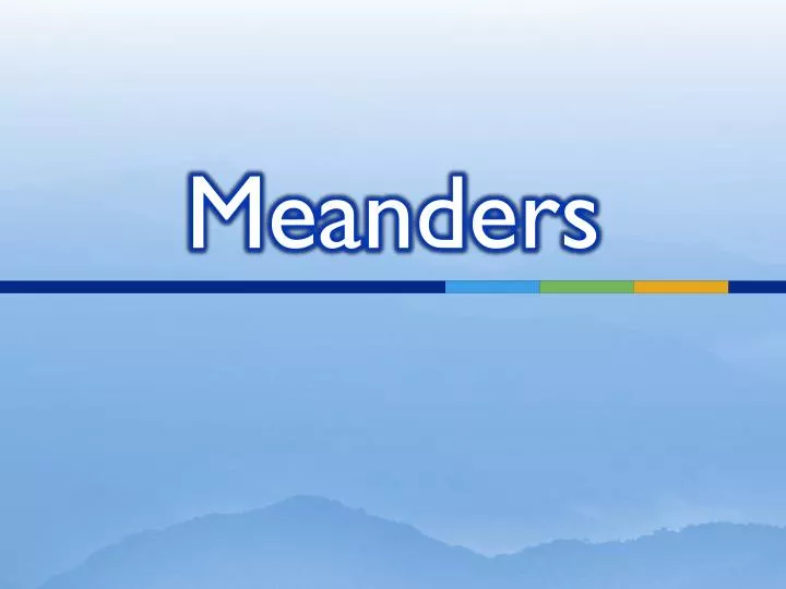meanders