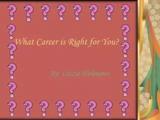 What Career is Right for You?