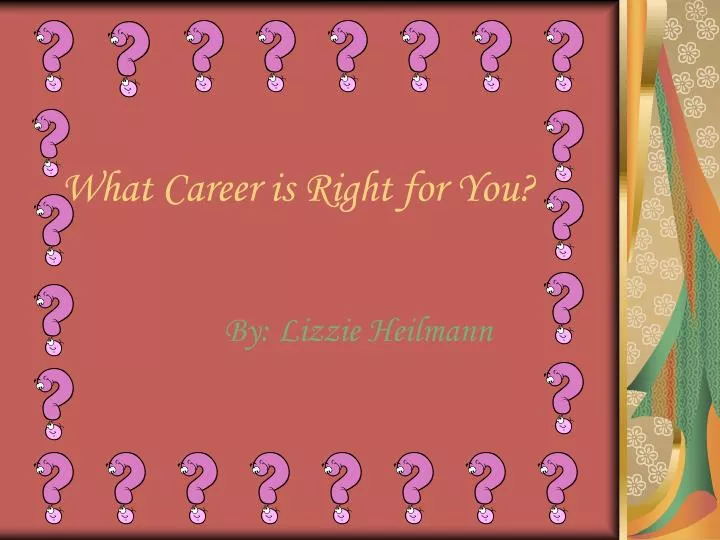 what career is right for you