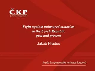 Fight against uninsured motorists in the Czech Republic past and present