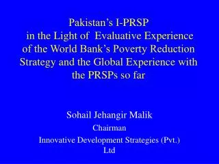 Sohail Jehangir Malik Chairman Innovative Development Strategies (Pvt.) Ltd