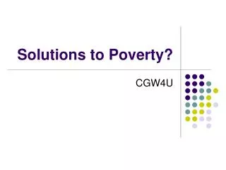 Solutions to Poverty?