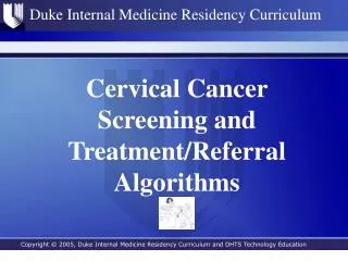 Cervical Cancer Screening and Treatment/Referral Algorithms