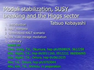 Moduli stabilization, SUSY breaking and the Higgs sector Tatsuo Kobayashi