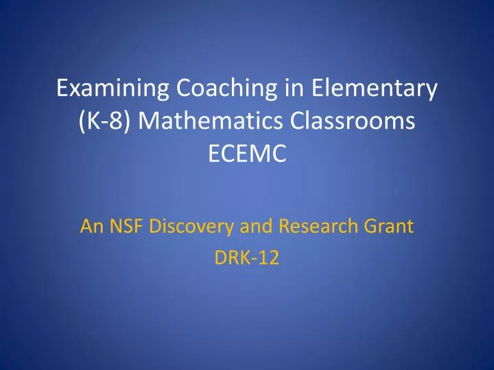 examining coaching in elementary k 8 mathematics classrooms ecemc
