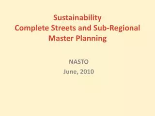 Sustainability Complete Streets and Sub-Regional Master Planning