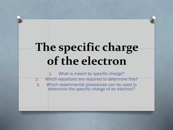 the specific charge of the electron