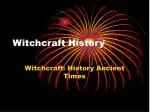 Witchcraft History - slide 1