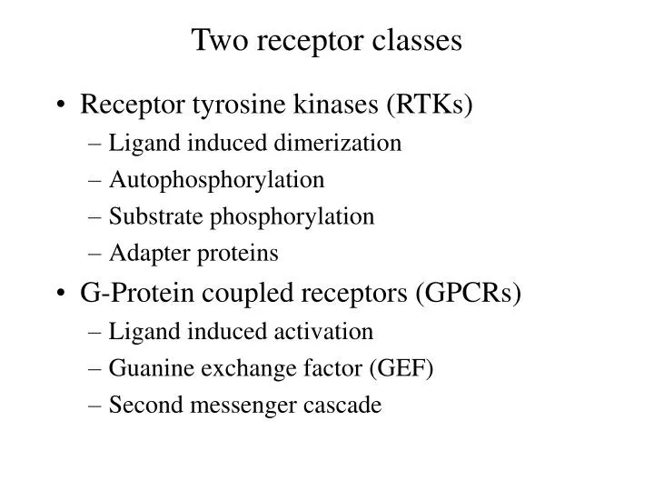 two receptor classes