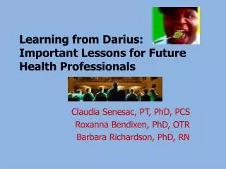 Learning from Darius: Important Lessons for Future Health Professionals