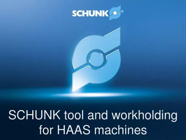schunk tool and workholding for haas machines